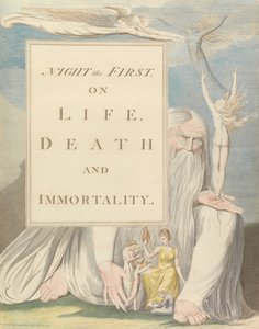 Youngs natttanker, titelside, nat den første, om livet, død og udødelighed. af William Blake